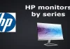 Monitores HP e suas linhas de produtos e séries. Quem os fabrica