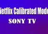 O que é o modo calibrado Netflix nas TVs Sony?