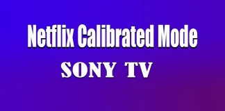 O que é o modo calibrado Netflix nas TVs Sony?